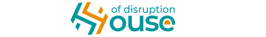 House of Disruption